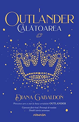 Calatoarea Seria Outlander, Partea I [Paperback] Diana Gabaldon