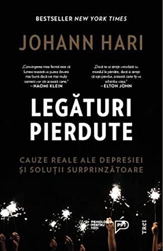 Legaturi pierdute. Cauze reale ale depresiei si solutii surprinzatoare (Romanian Edition) - Pet Shop Luna