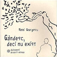 Gandesc, Deci nu exist (Romanian Edition) - Pet Shop Luna