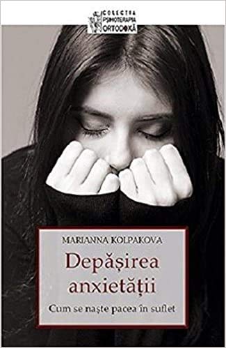 Depasirea anxietatii (Romanian Edition) - Pet Shop Luna
